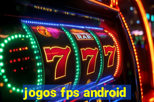 jogos fps android